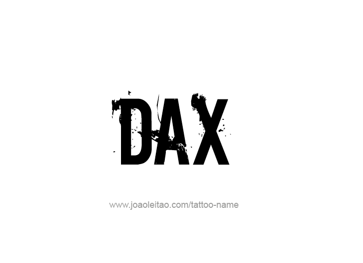 Tattoo Design  Name Dax   