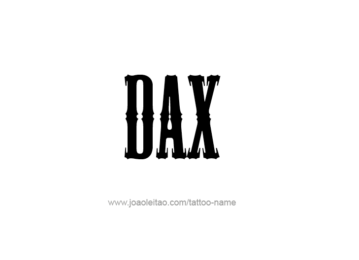 Tattoo Design  Name Dax   