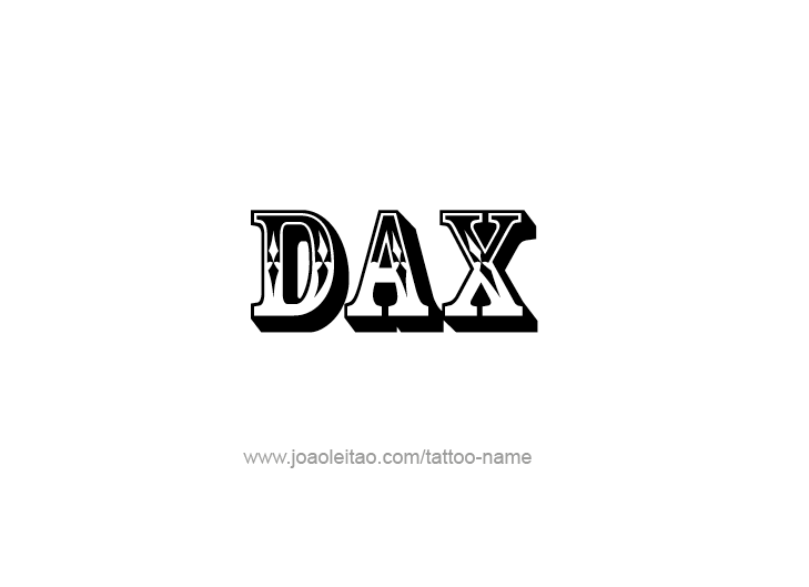 Tattoo Design  Name Dax   