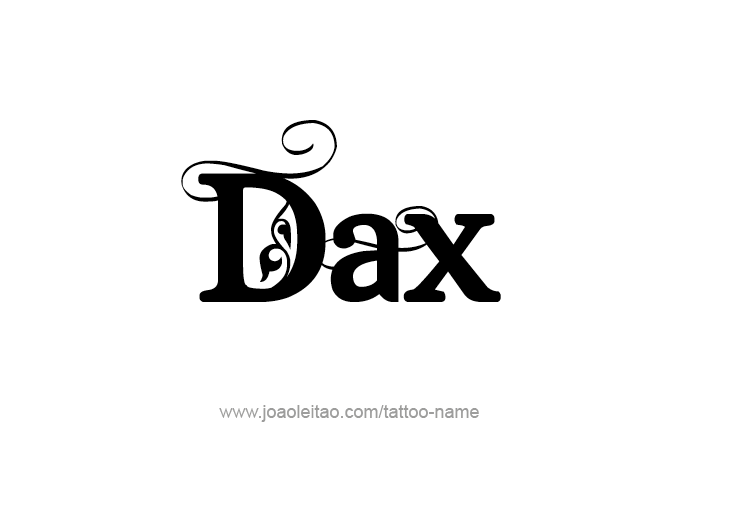 Tattoo Design  Name Dax   