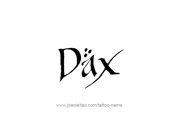 Tattoo Design  Name Dax   