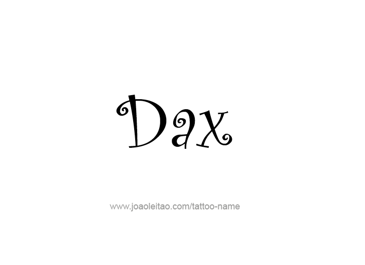 Tattoo Design  Name Dax   