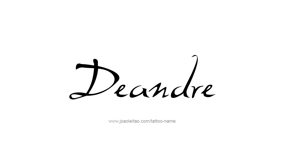 Tattoo Design  Name Deandre   