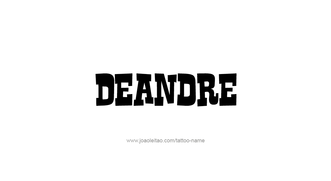 Tattoo Design  Name Deandre   