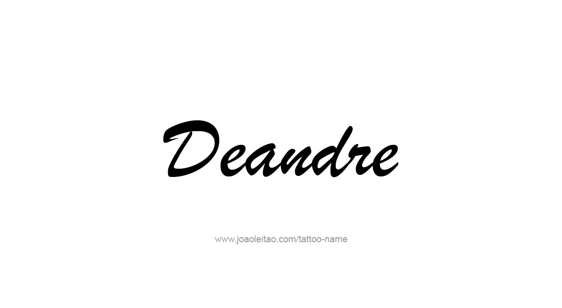 Tattoo Design  Name Deandre   