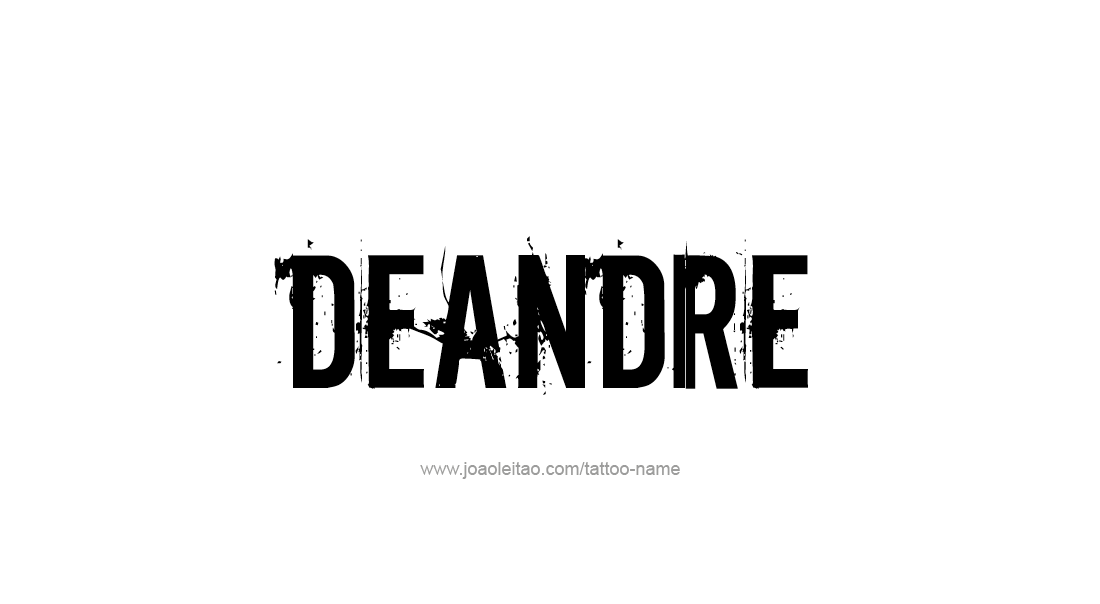 Tattoo Design  Name Deandre   