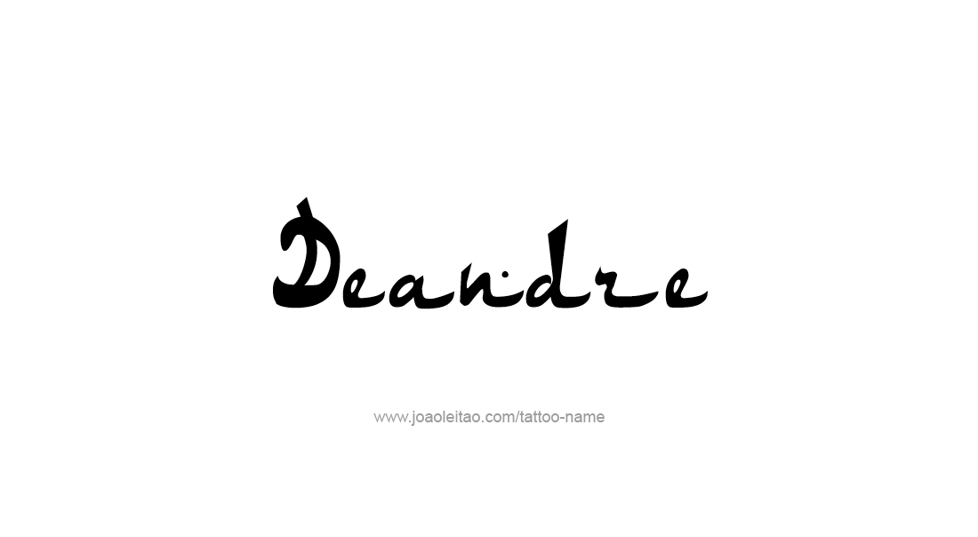 Tattoo Design  Name Deandre   