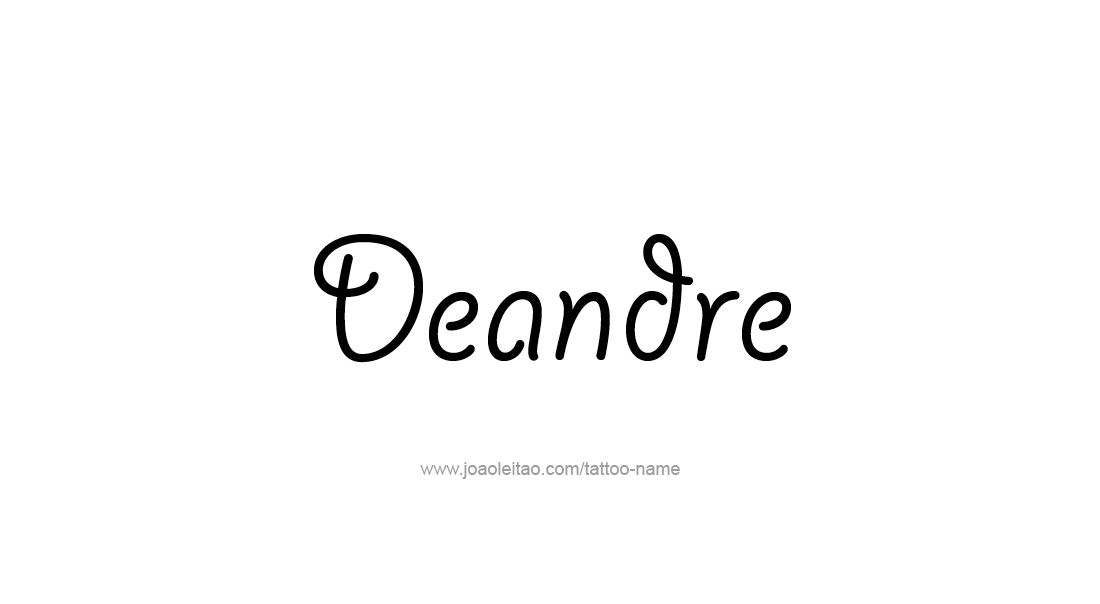 Tattoo Design  Name Deandre   