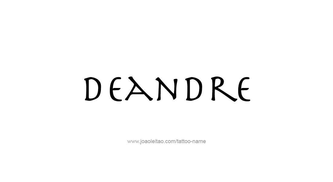 Tattoo Design  Name Deandre   