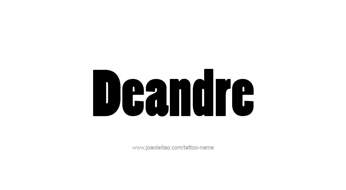 Tattoo Design  Name Deandre   