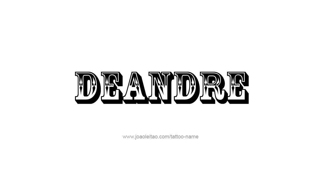 Tattoo Design  Name Deandre   