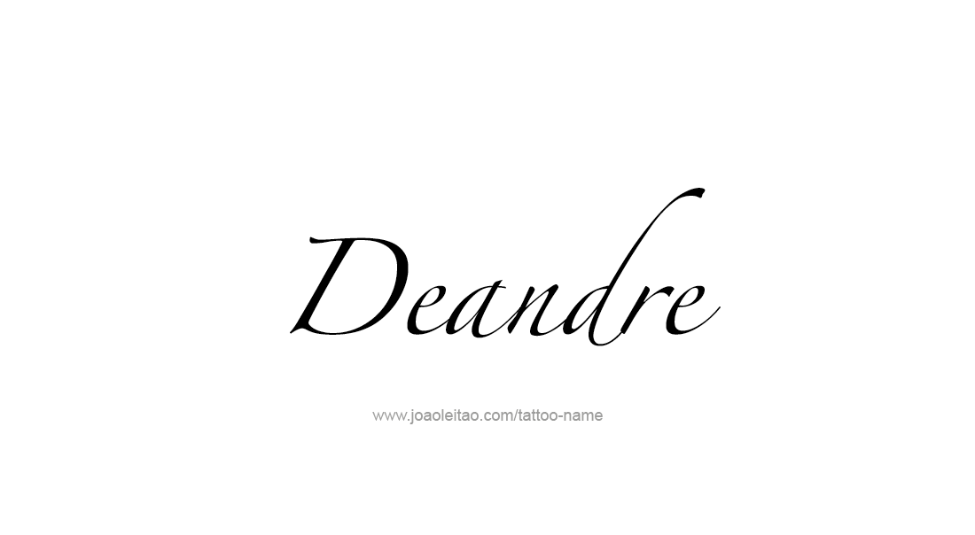 Tattoo Design  Name Deandre   