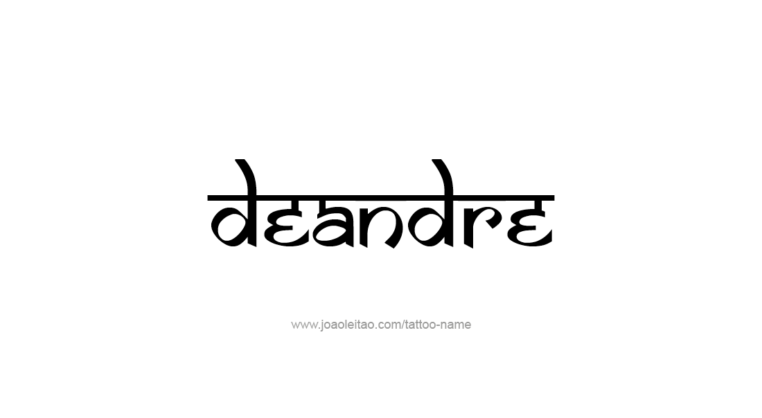 Tattoo Design  Name Deandre   