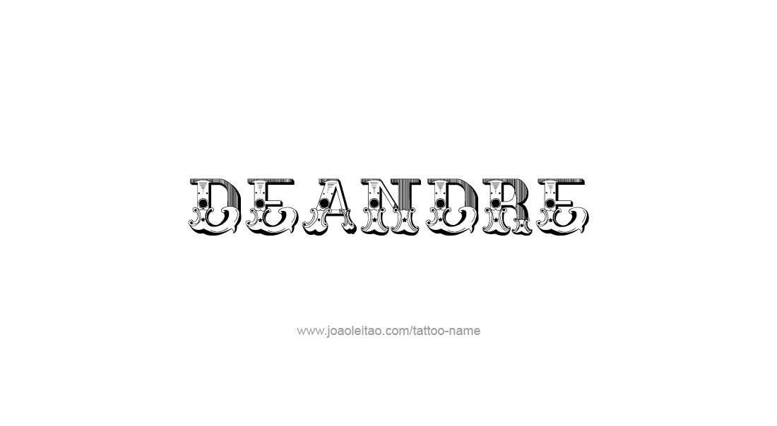 Tattoo Design  Name Deandre   