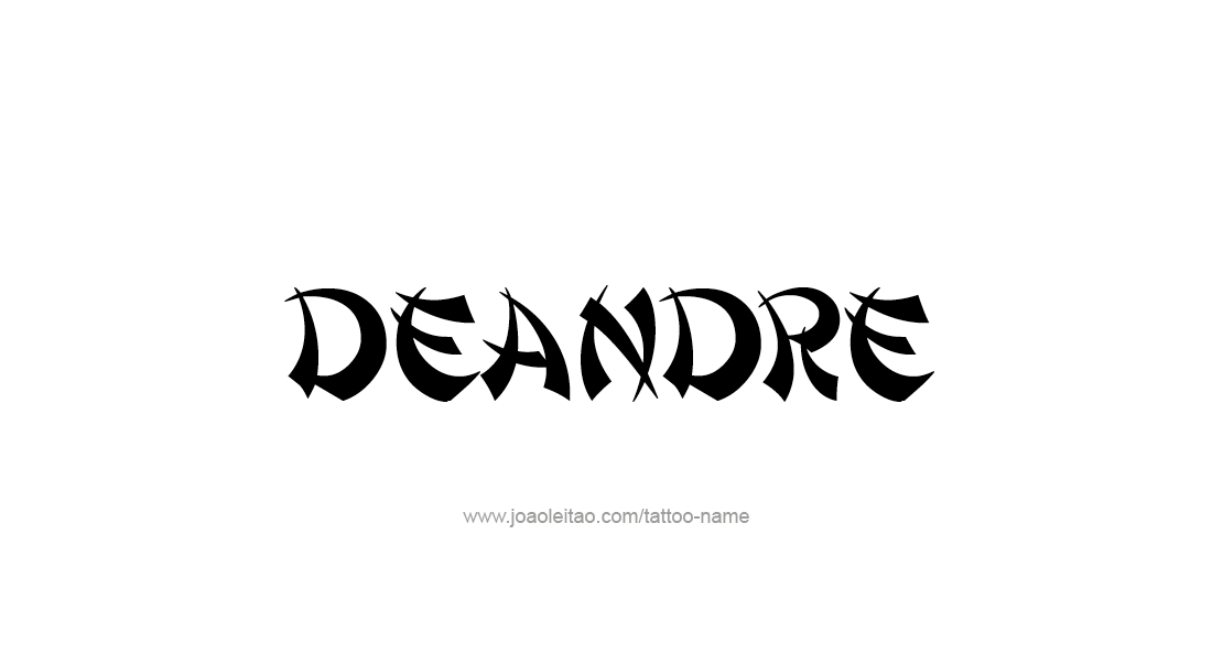 Tattoo Design  Name Deandre