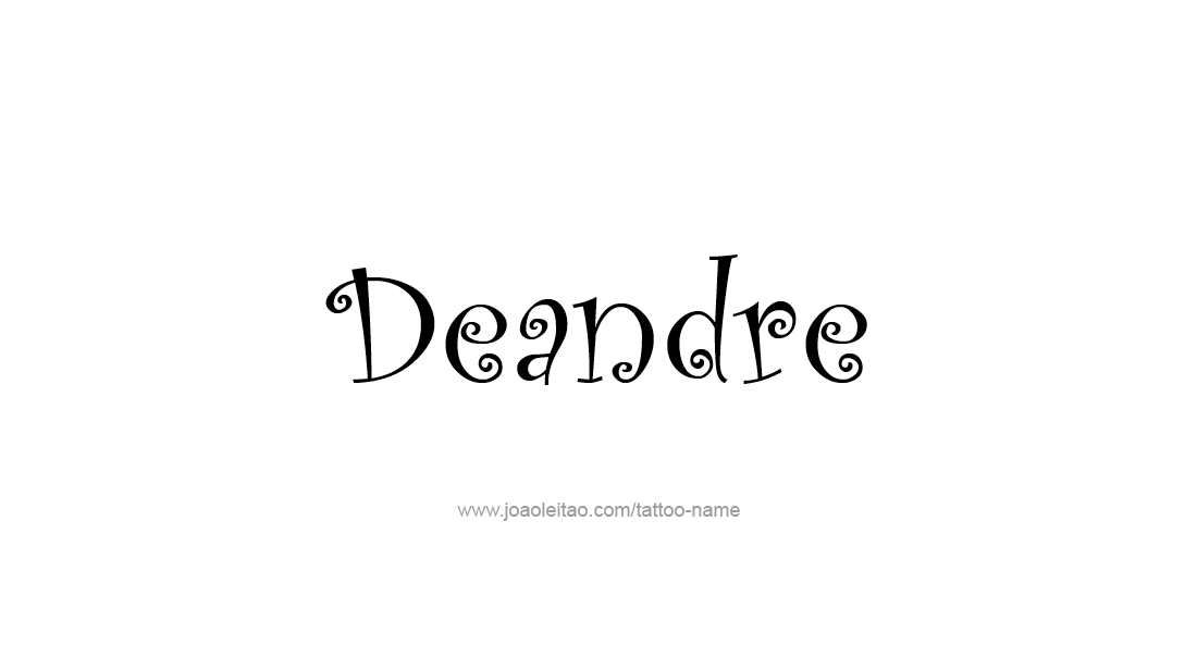 Tattoo Design  Name Deandre   