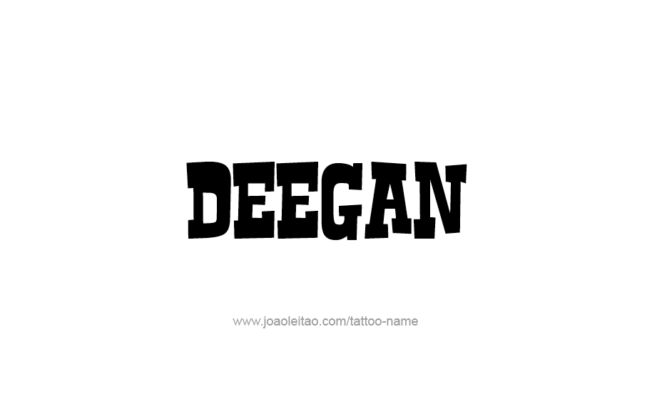 Tattoo Design  Name Deegan   