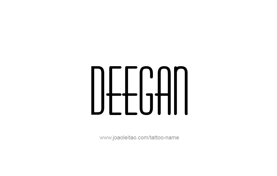 Tattoo Design  Name Deegan   