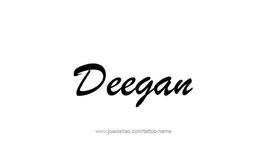 Tattoo Design  Name Deegan   