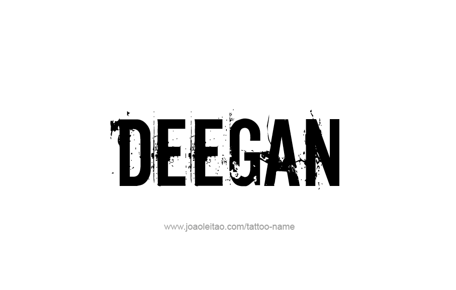 Tattoo Design  Name Deegan   