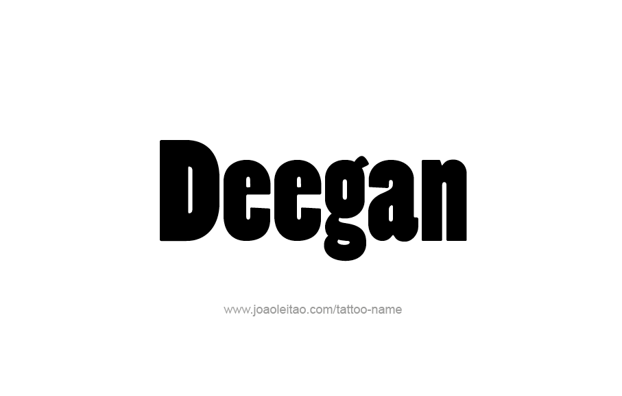 Tattoo Design  Name Deegan   