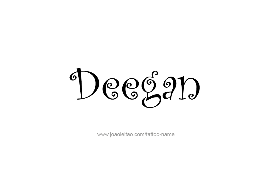 Tattoo Design  Name Deegan   