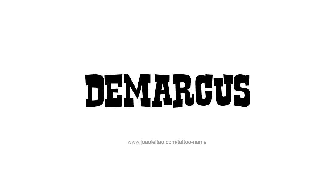 Tattoo Design  Name Demarcus   