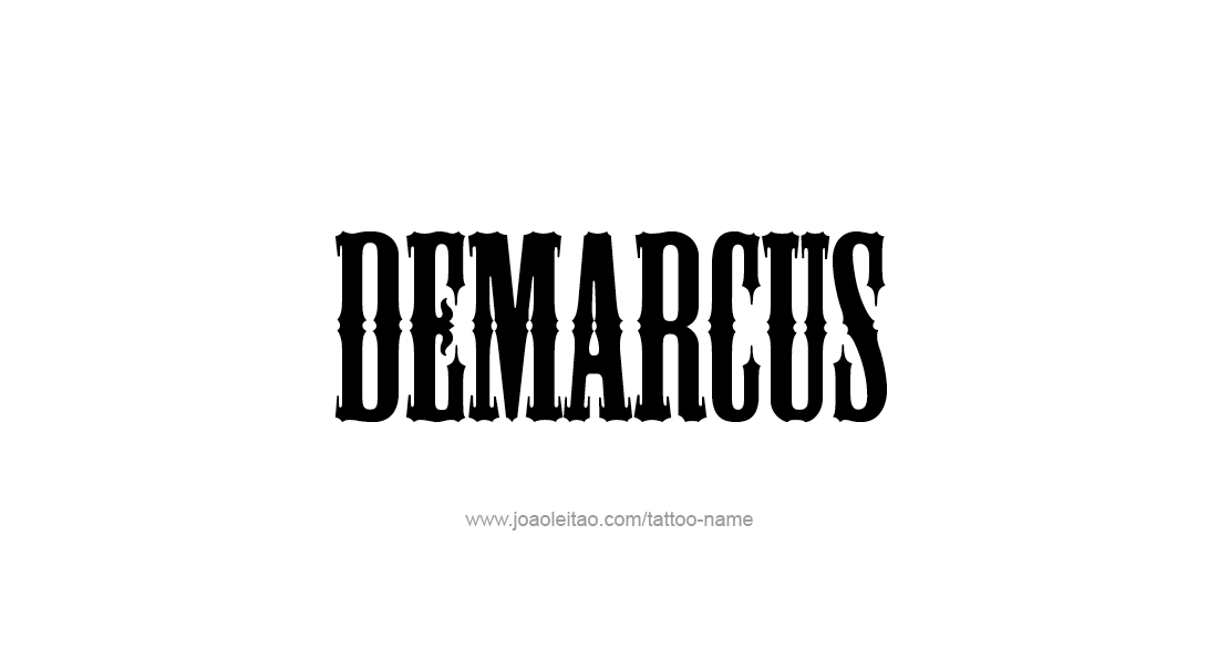 Tattoo Design  Name Demarcus   