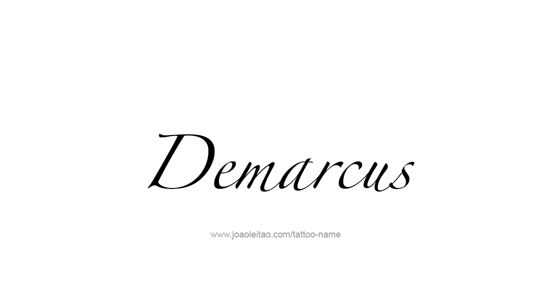 Tattoo Design  Name Demarcus   