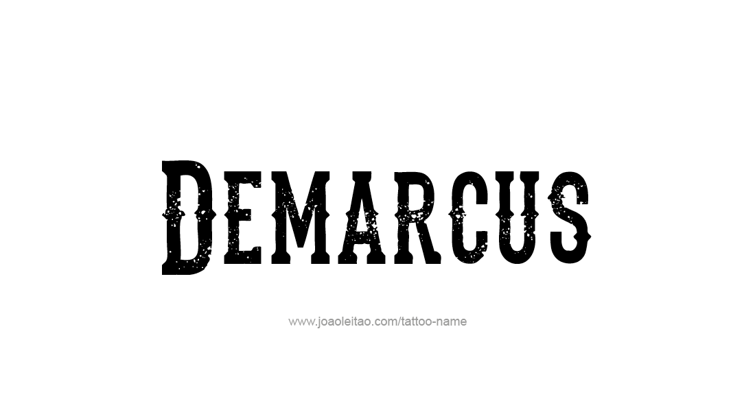 Tattoo Design  Name Demarcus   