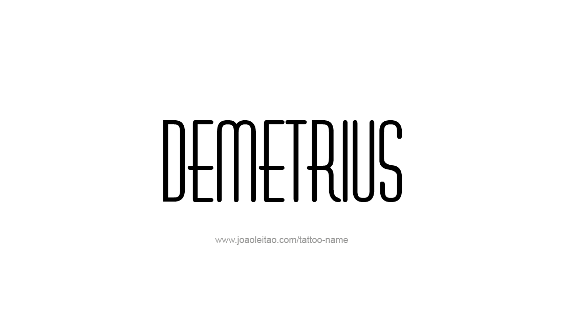 Tattoo Design  Name Demetrius   