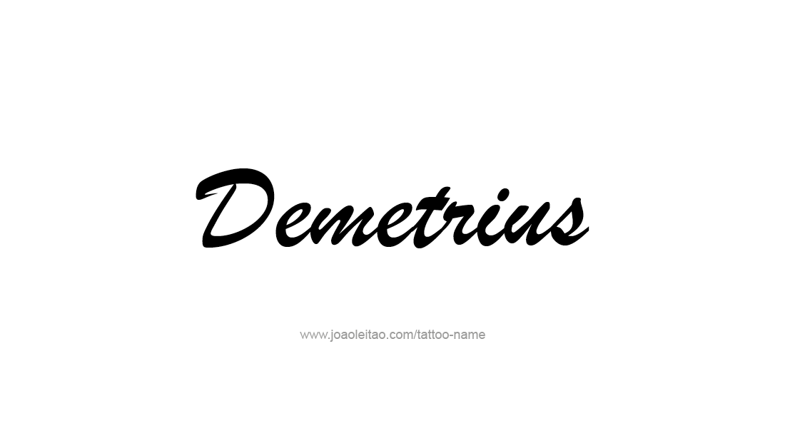 Tattoo Design  Name Demetrius   