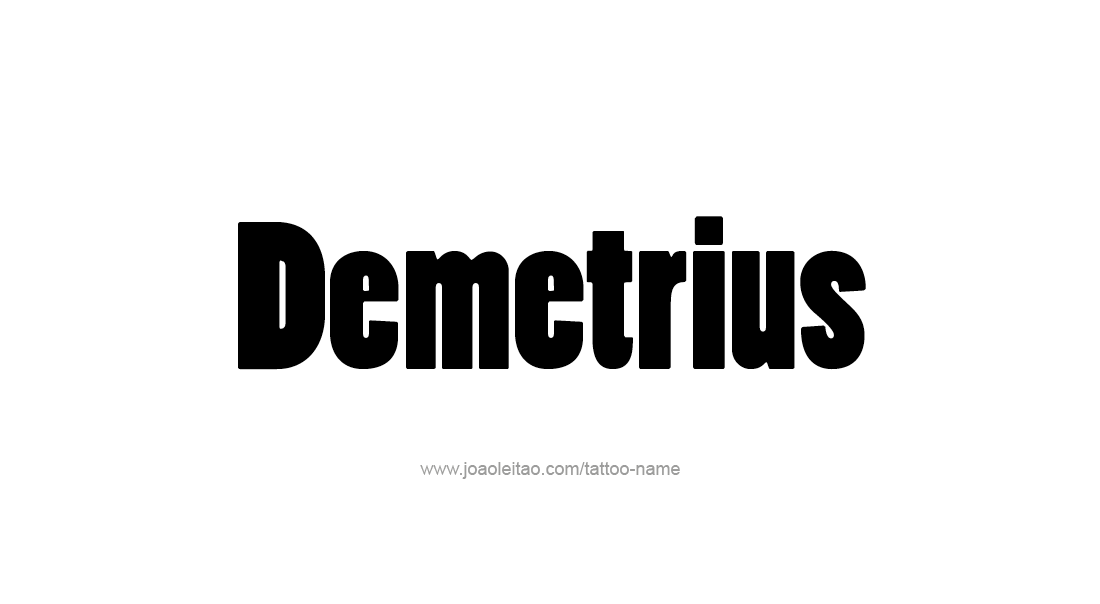 Tattoo Design  Name Demetrius   