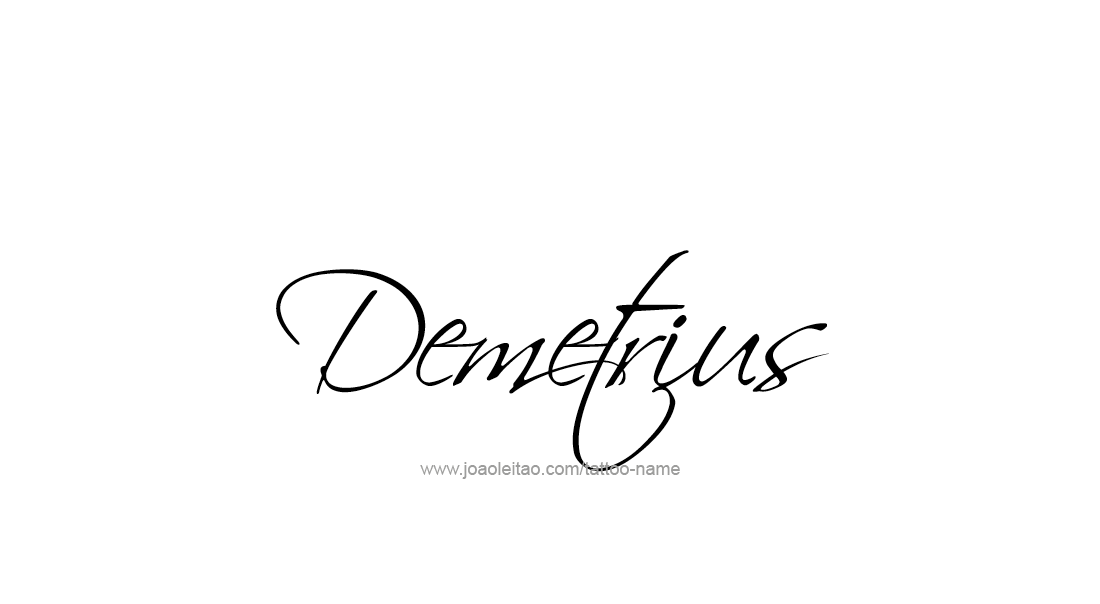 Tattoo Design  Name Demetrius   