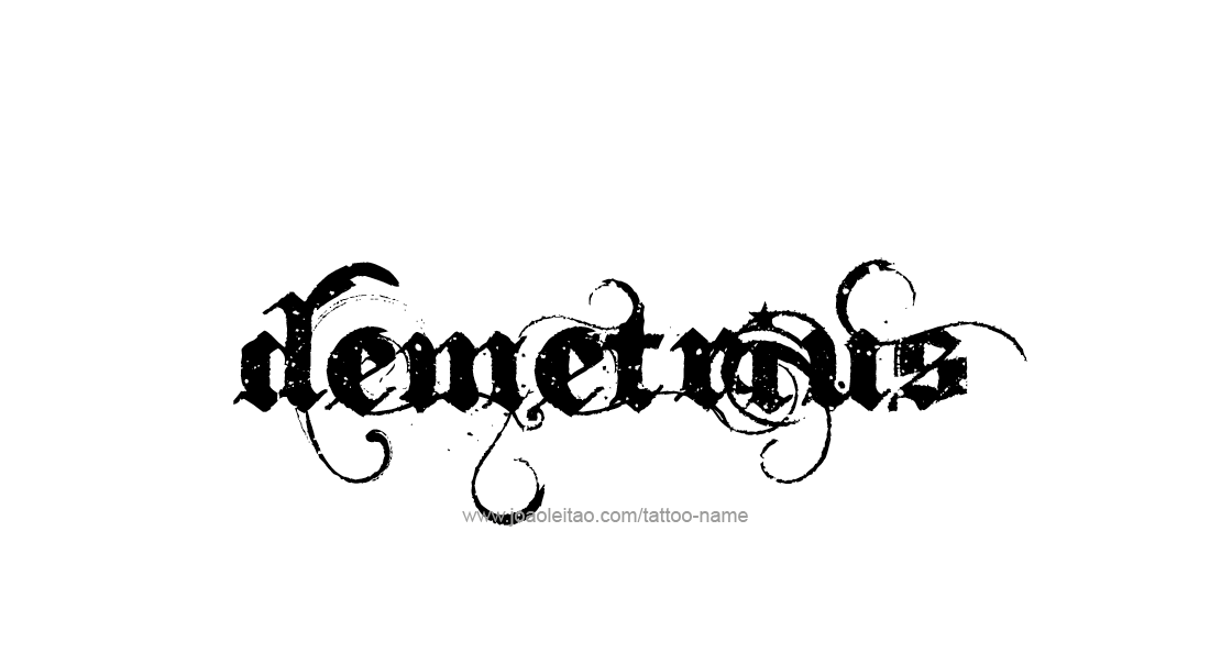 Tattoo Design  Name Demetrius   