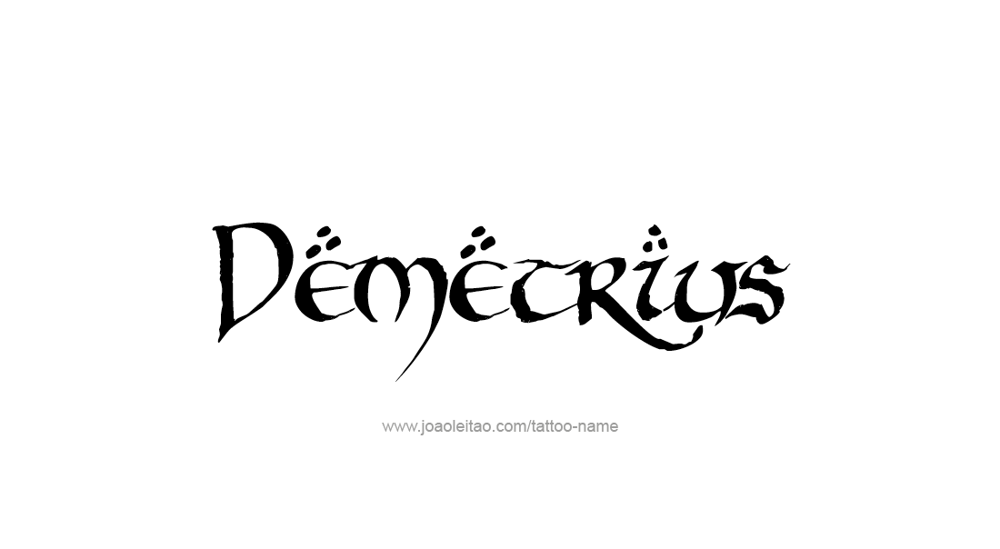 Tattoo Design  Name Demetrius   