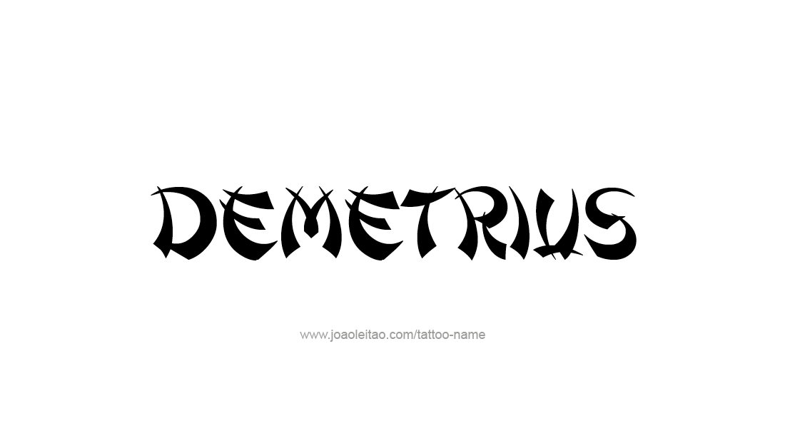 Tattoo Design  Name Demetrius