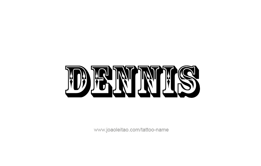 Tattoo Design  Name Dennis   