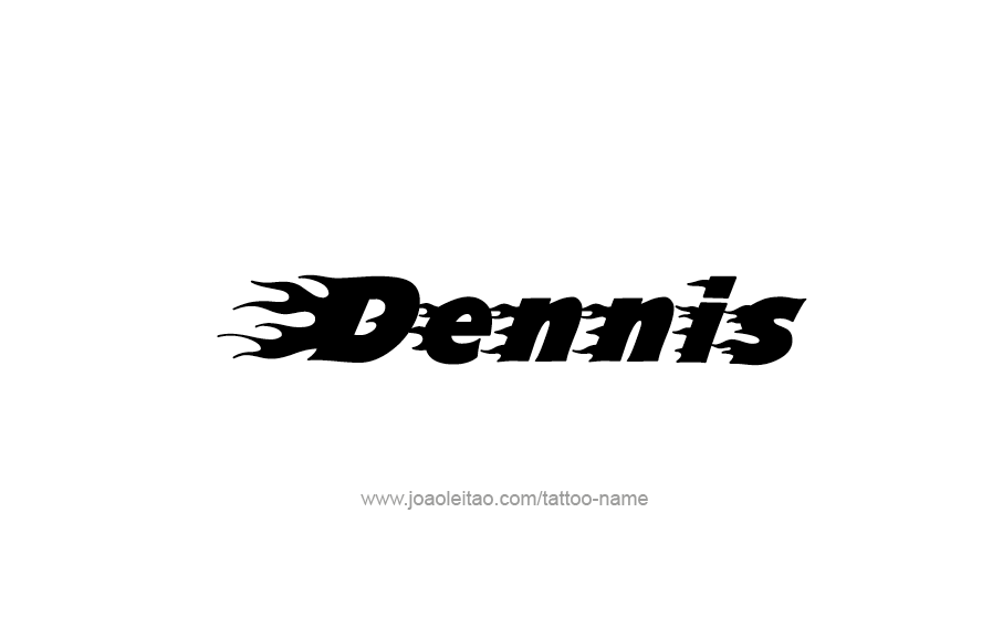 Tattoo Design  Name Dennis   