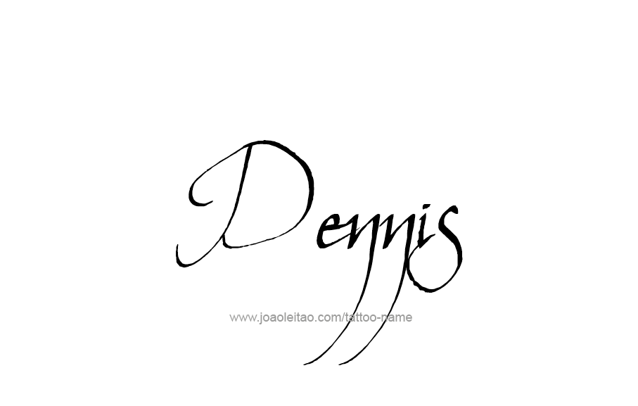 Tattoo Design  Name Dennis   