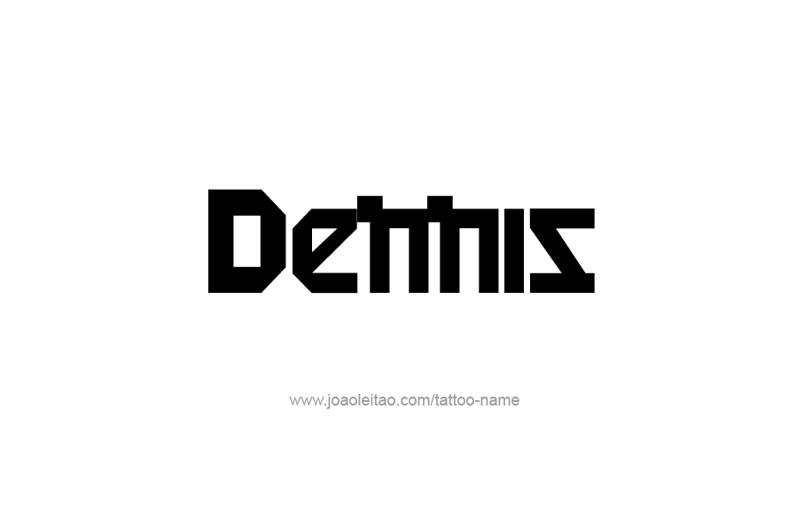 Tattoo Design  Name Dennis   