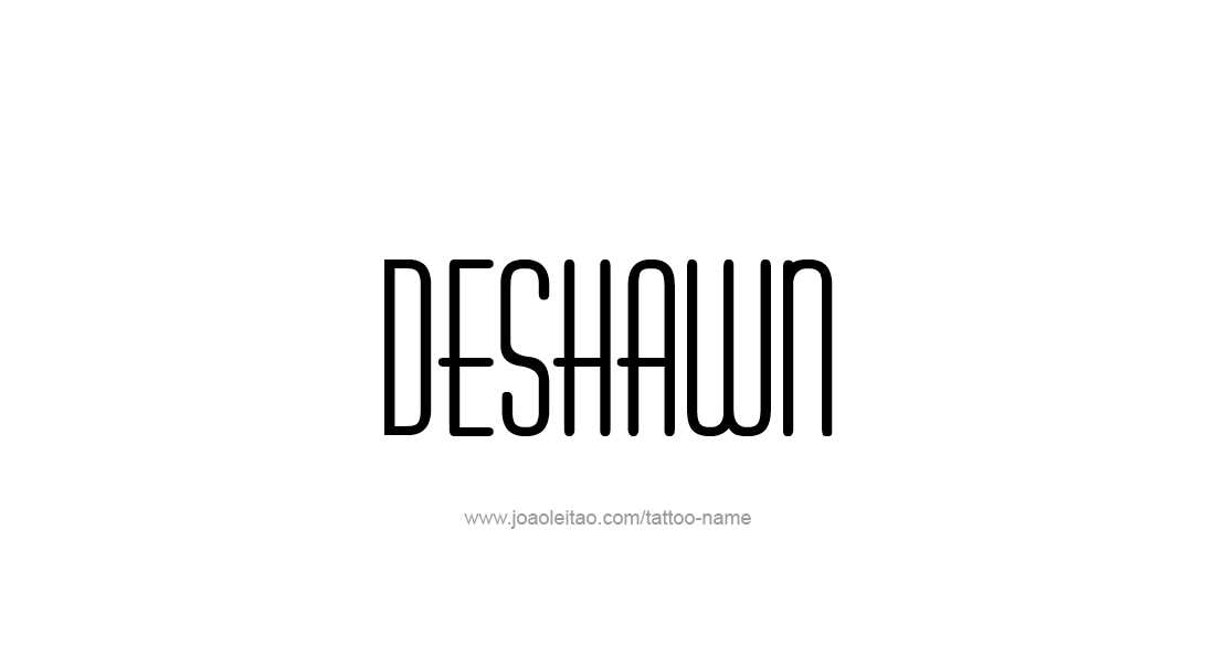 Tattoo Design  Name Deshawn   