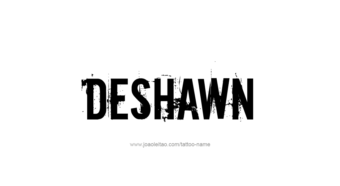 Tattoo Design  Name Deshawn   