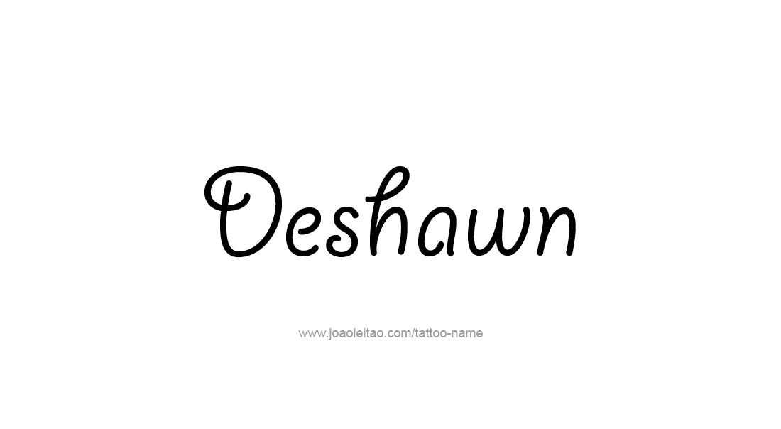 Tattoo Design  Name Deshawn   