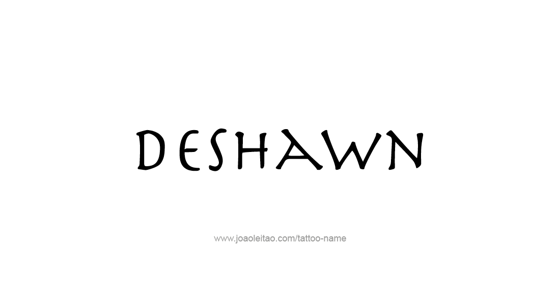 Tattoo Design  Name Deshawn   