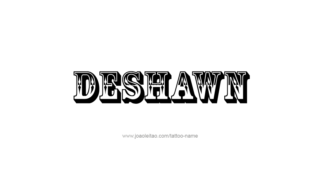 Tattoo Design  Name Deshawn   