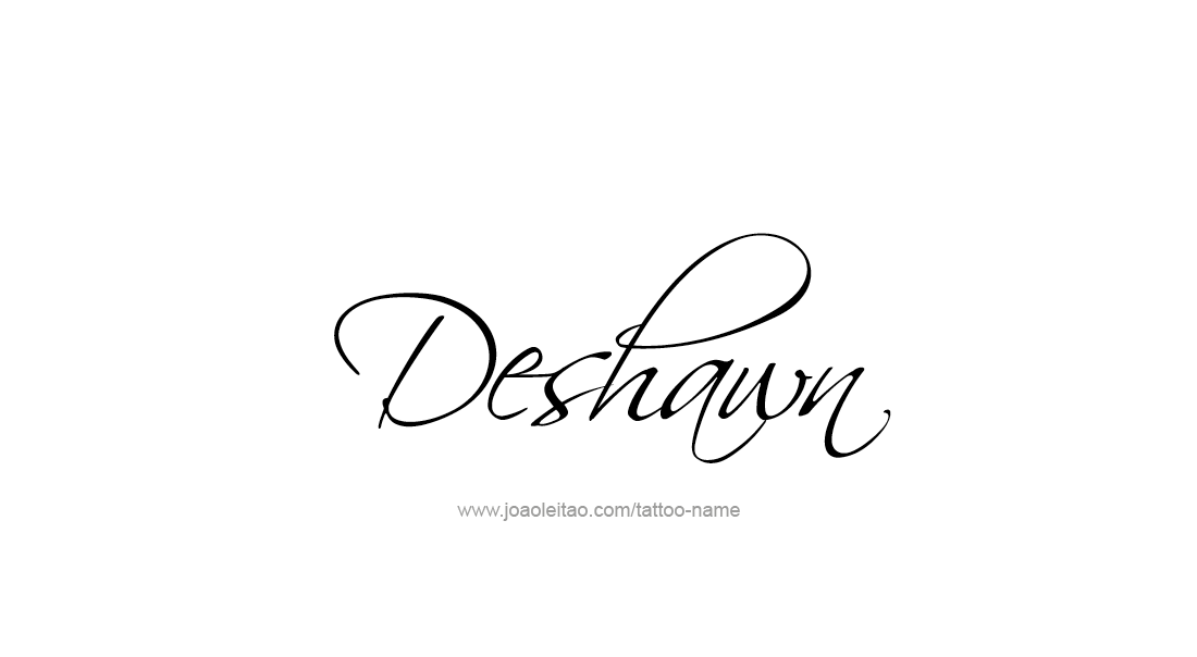 Tattoo Design  Name Deshawn   