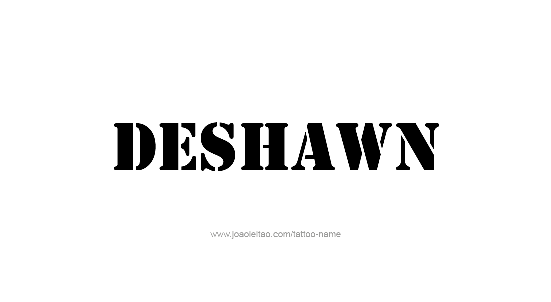 Tattoo Design  Name Deshawn   