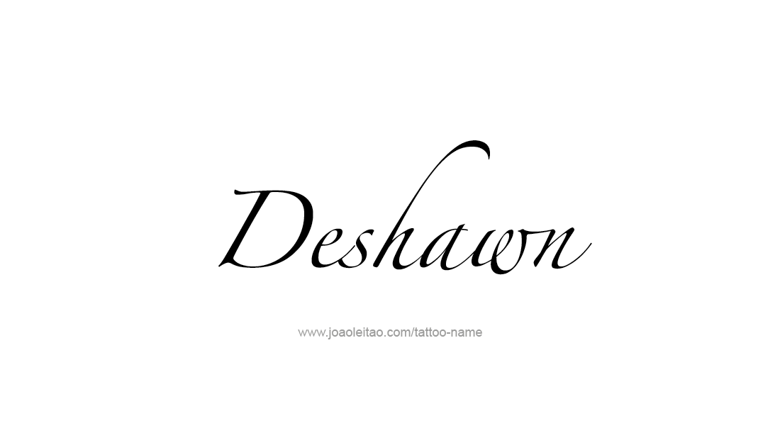 Tattoo Design  Name Deshawn   