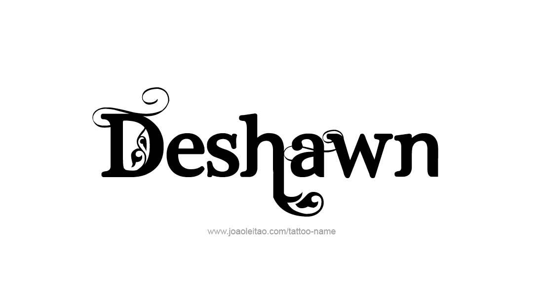 Tattoo Design  Name Deshawn   